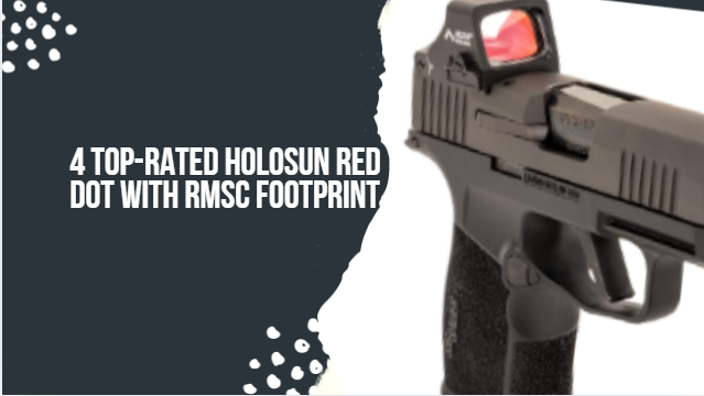 Holosun Red Dot with RMSC Footprint