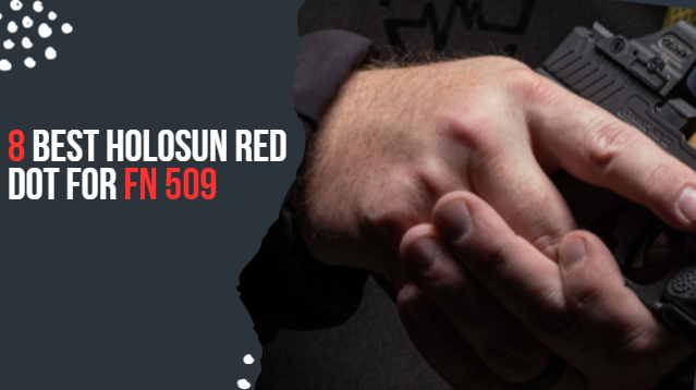 Holosun Red Dot for FN 509