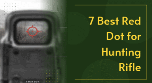 Best Red Dot for Hunting Rifle