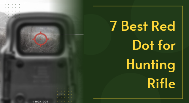 Best Red Dot for Hunting Rifle