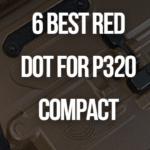 Best Red Dot for P320 Compact