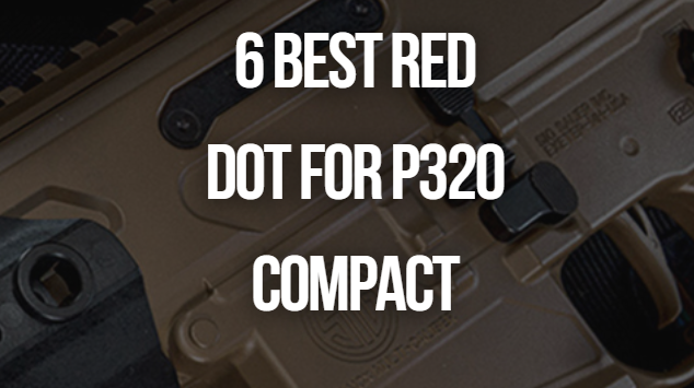 Best Red Dot for P320 Compact