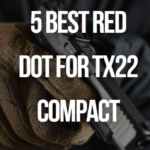 Best Red Dot for TX22 Compact