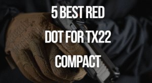 Best Red Dot for TX22 Compact