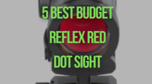 Best Budget Reflex Red Dot Sight