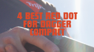 Best Red Dot for Dagger Compact