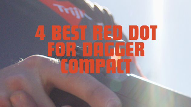 Best Red Dot for Dagger Compact