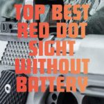 Red Dot Sight Without Battery