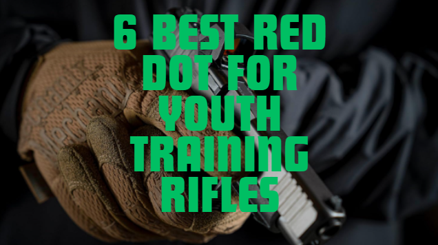 Best Red Dot for Youth Training Rifles