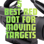 Best Red Dot for Moving Targets