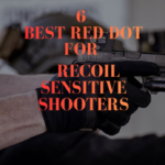 Best Red Dot for Recoil Sensitive Shooters
