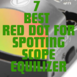 Best Red Dot for Spotting Scope Equilizer
