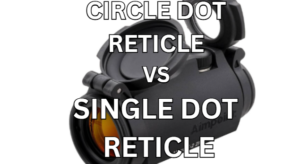 Circle Dot Reticle vs Single Dot Reticle