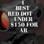 Best Red Dot under $150 for AR