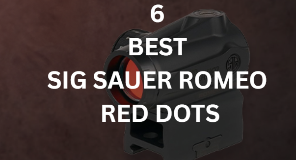 Best Sig Sauer Romeo Red Dots