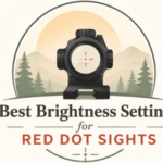 Best Brightness Setting for Red Dot Sights